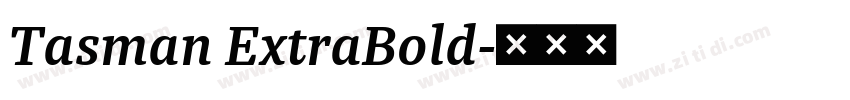 Tasman ExtraBold字体转换